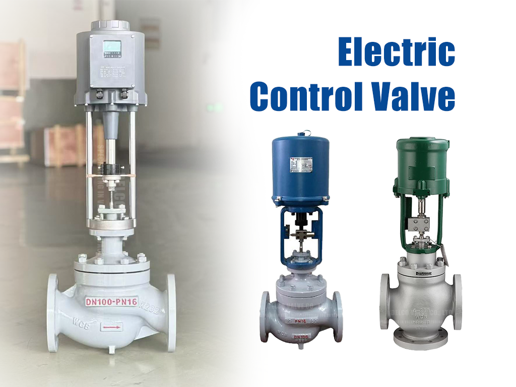 Electric Control Valve Basics: Principles, Structures and Applications