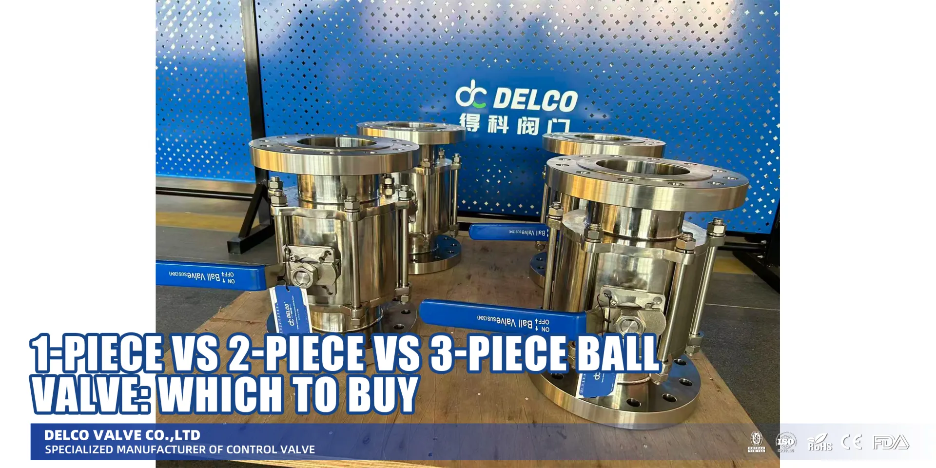 Válvula de esfera de 1 peça, 2 peças ou 3 peças: qual comprar?