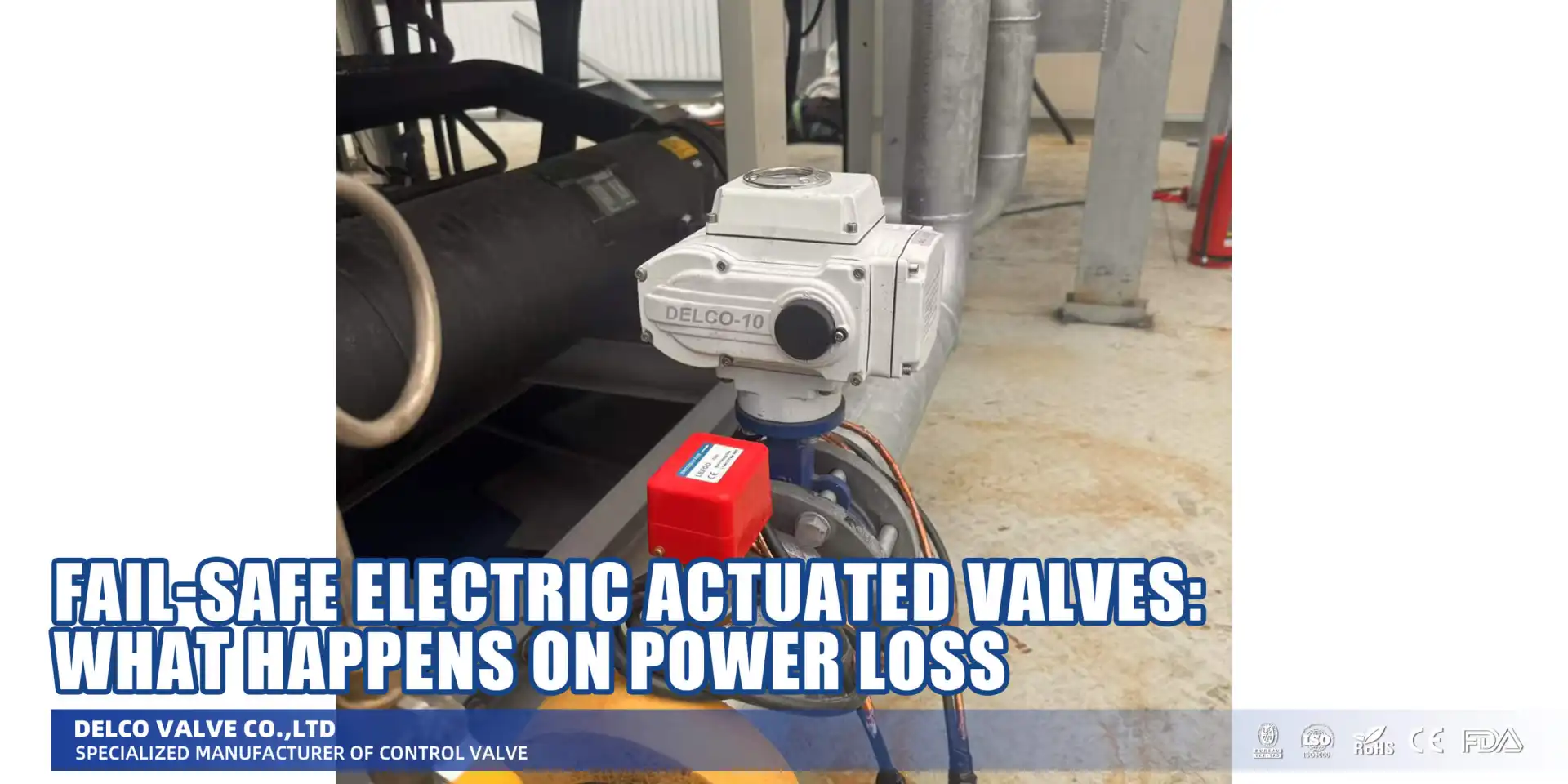 Fail-Safe Electric Actuated Valves: What Happens on Power Loss
